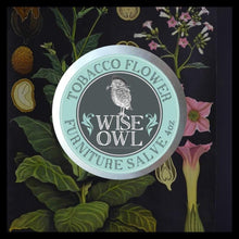 Load image into Gallery viewer, Wise Owl Finishes 4 oz / Tobacco Flower Furniture Salve
